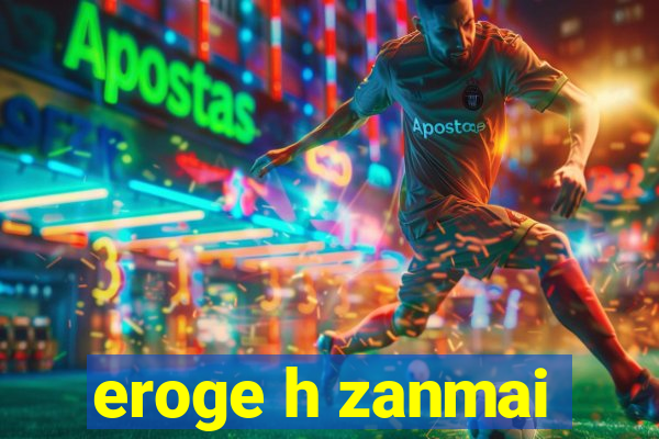 eroge h zanmai